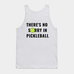 There's No Sorry In Pickleball Funny Tank Top